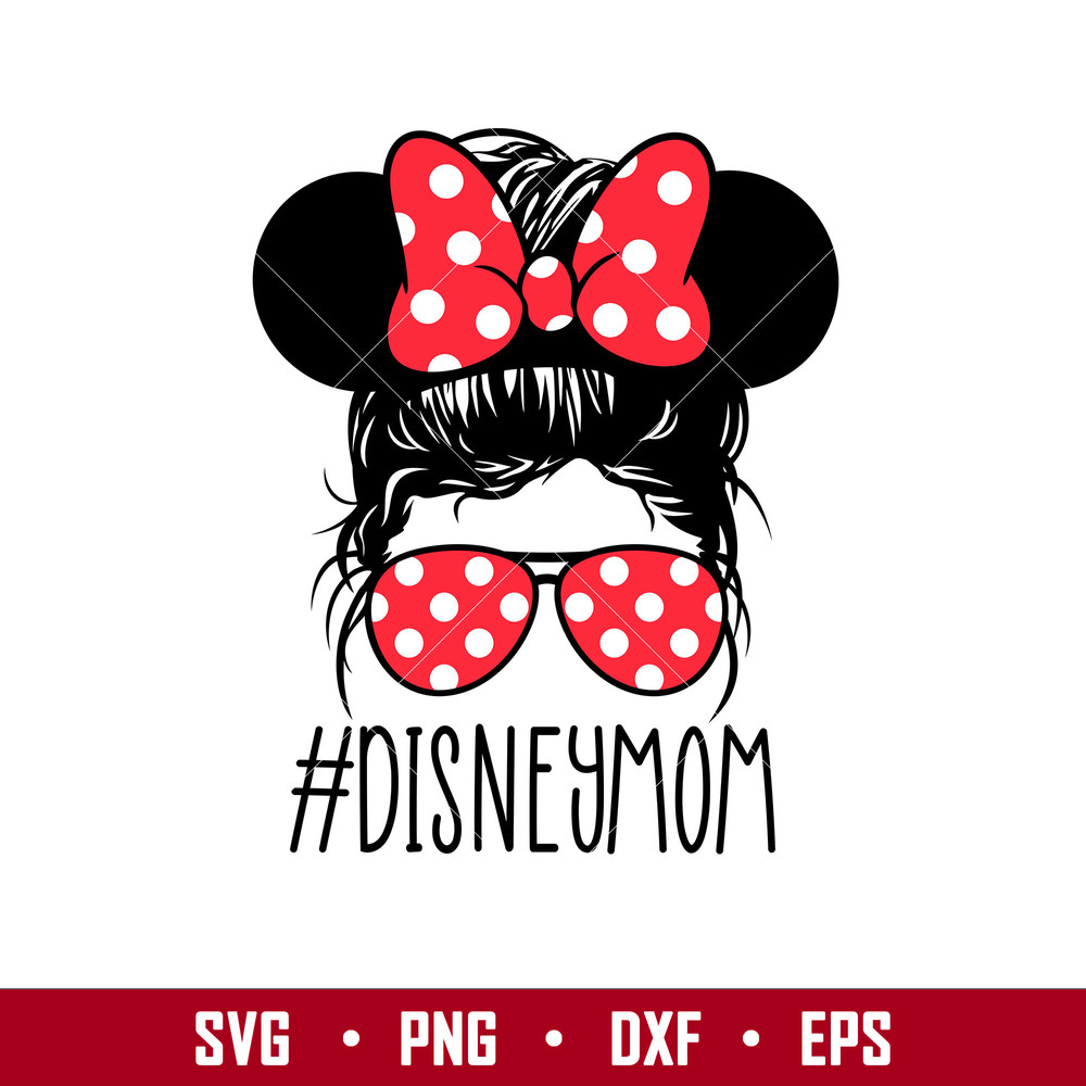 Disney Mom, Disney Mom Svg, Mom Svg, I’m A Disney Mom It’s Like A Regular Mom But More Magical Svg, Mothers Day Svg, png, dxf, eps file.jpg