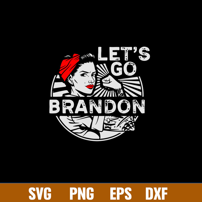 Let’s Go Brandon Svg, Woman Svg, Png Dxf Eps File.jpg