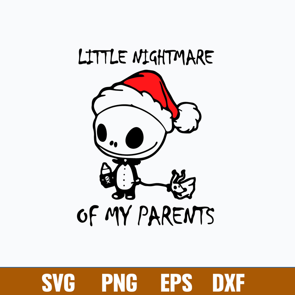 Little Nightmare Of My Parents Svg, skellington Christmas Svg, Png Dxf Eps File.jpg