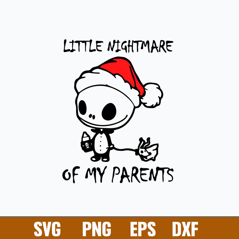 Little Nightmare Of My Parents Svg, skellington Christmas Svg, Png Dxf Eps File.jpg