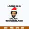 Living In A Salah Wonderland Svg, Christmas Svg, Png Dxf Eps File.jpg
