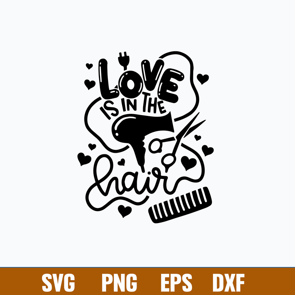 Love Is In The Hair Svg, Png Dxf Eps File.jpg