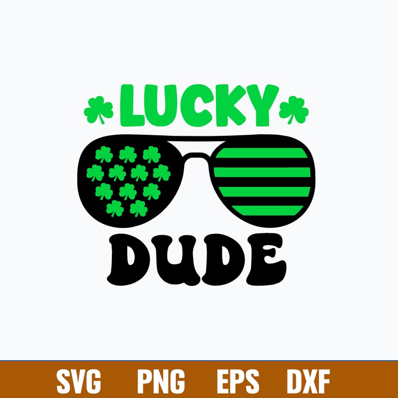 Lucky Dude Svg, St. Patrick Day Svg, Png Dxf Eps File.jpg
