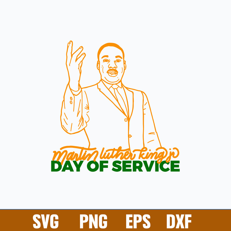Martin Luther King  Day of Service Svg, Png Dxf Eps FIle.jpg