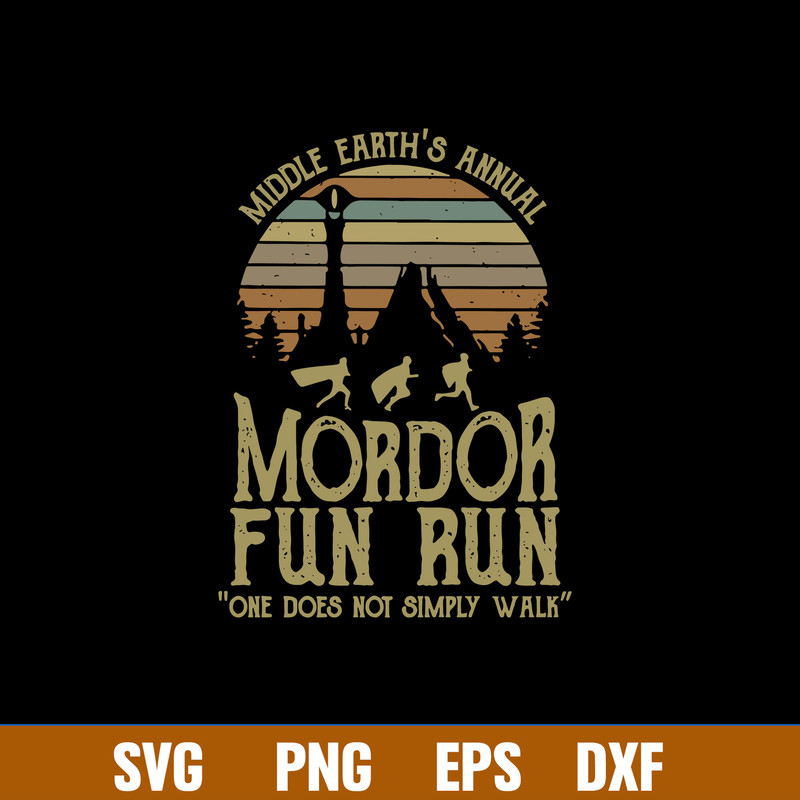 Middle Earth_s Annual Mordor Fun Run One Does Not Simply Walk Svg, Png Dxf Eps File.jpg