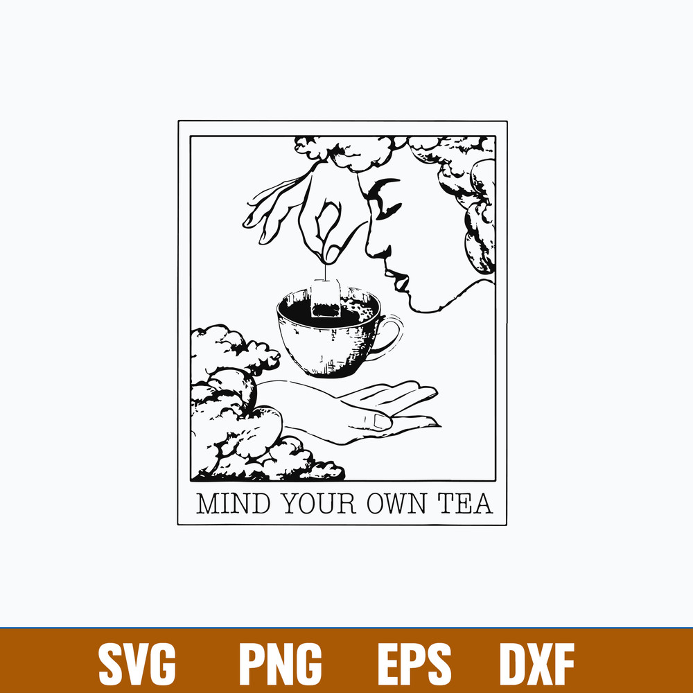Mind Your Own Tea Tarot Inspired Svg, Png Dxf Eps File.jpg