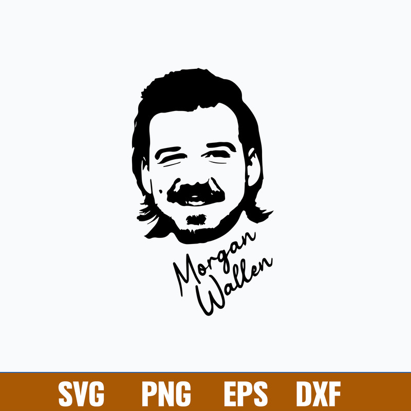 Morgan Wallen Svg, Singer Svg, Png Dxf Eps File.jpg