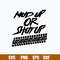 Mud Up Or Shut Up Off Road Truck 4x4 Mudding Side By Dirt Bike Muddin svg, Png Dxf Eps FIle.jpg