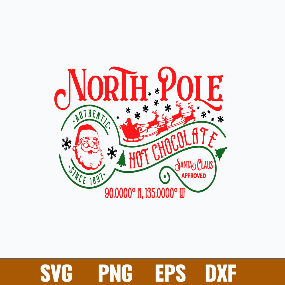 North Pole Hot Chocolate Santa Claus Approved Svg, Christmas Svg, Png Dxf Eps File.jpg