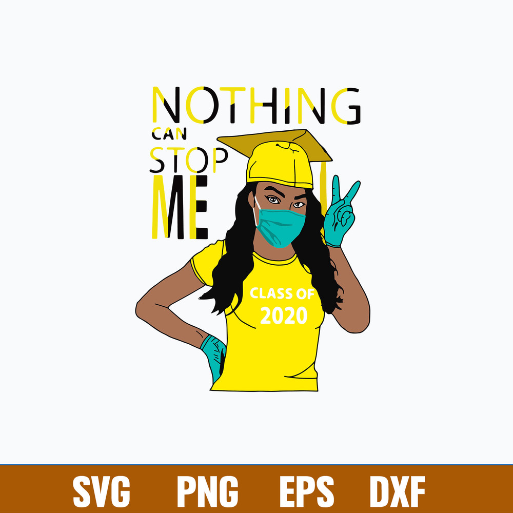 Nothing Can Stop Me Class Yellow Svg, Png Dxf Eps Digital File.jpg