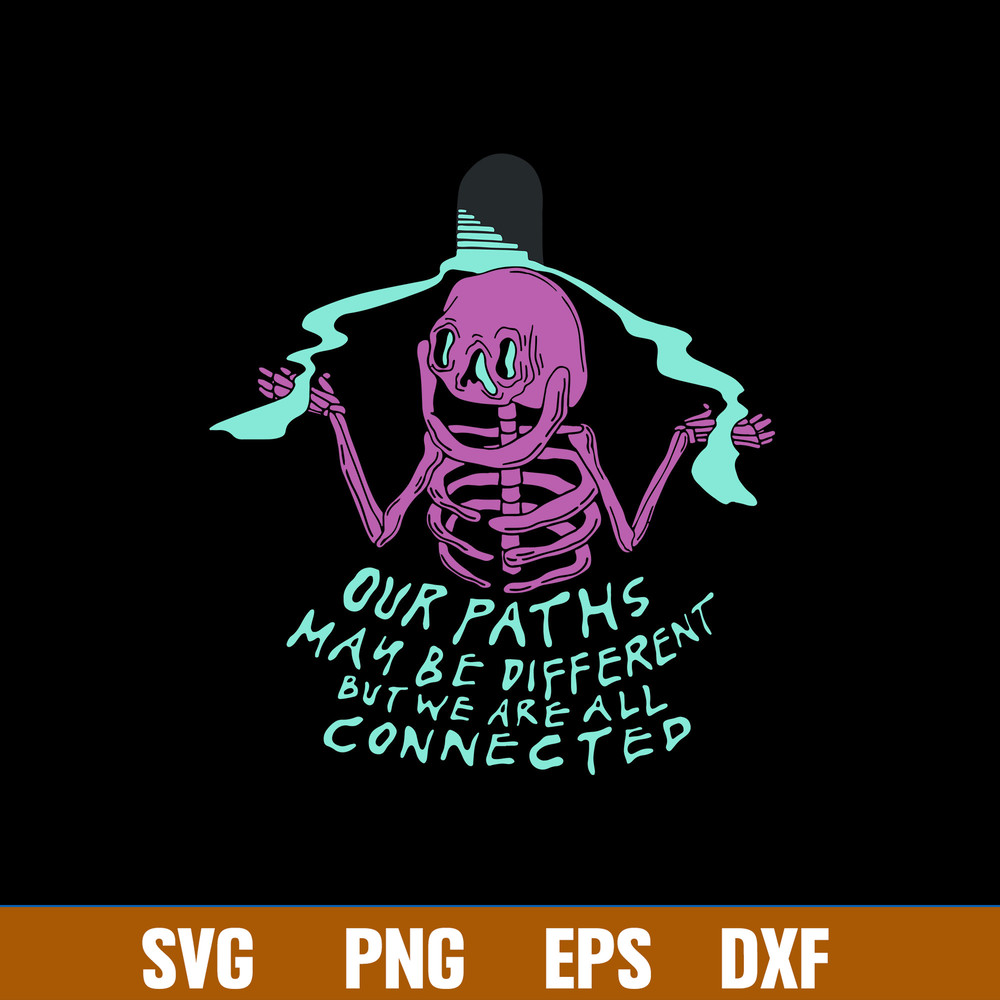 Our Paths May Be Different But We Are All Connected Svg, Png Dxf Eps File.jpg