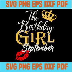 The Birthday September Girl, Birthday Girl, September Birthday Girl Svg, September Birthday Gift, Birthday Gift Svg, Bir
