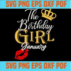 The Birthday January Girl, Birthday Girl, January Birthday Girl Svg, January Birthday Gift, Birthday Gift Svg, Birthday