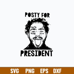 post malone svg, pretty post malone posty for president svg, rapper svg, png dxf eps file