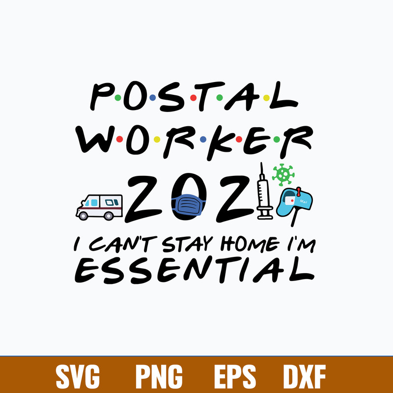 Postal Worker I Can_t Stay Home I_m Essential Svg, Png Dxf Eps File.jpg