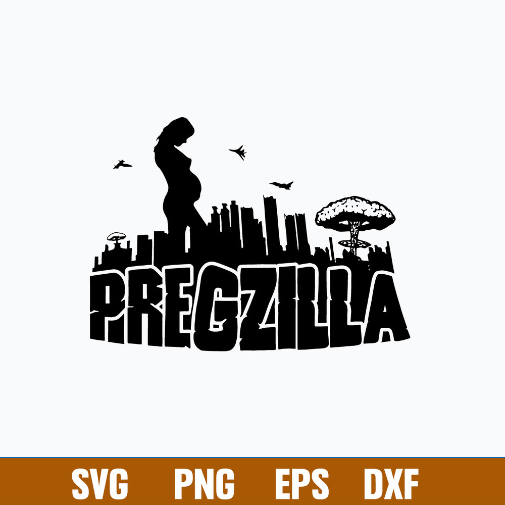 Pregzilla Crazy Pregnant Wife Svg, Png Dxf Eps File.jpg