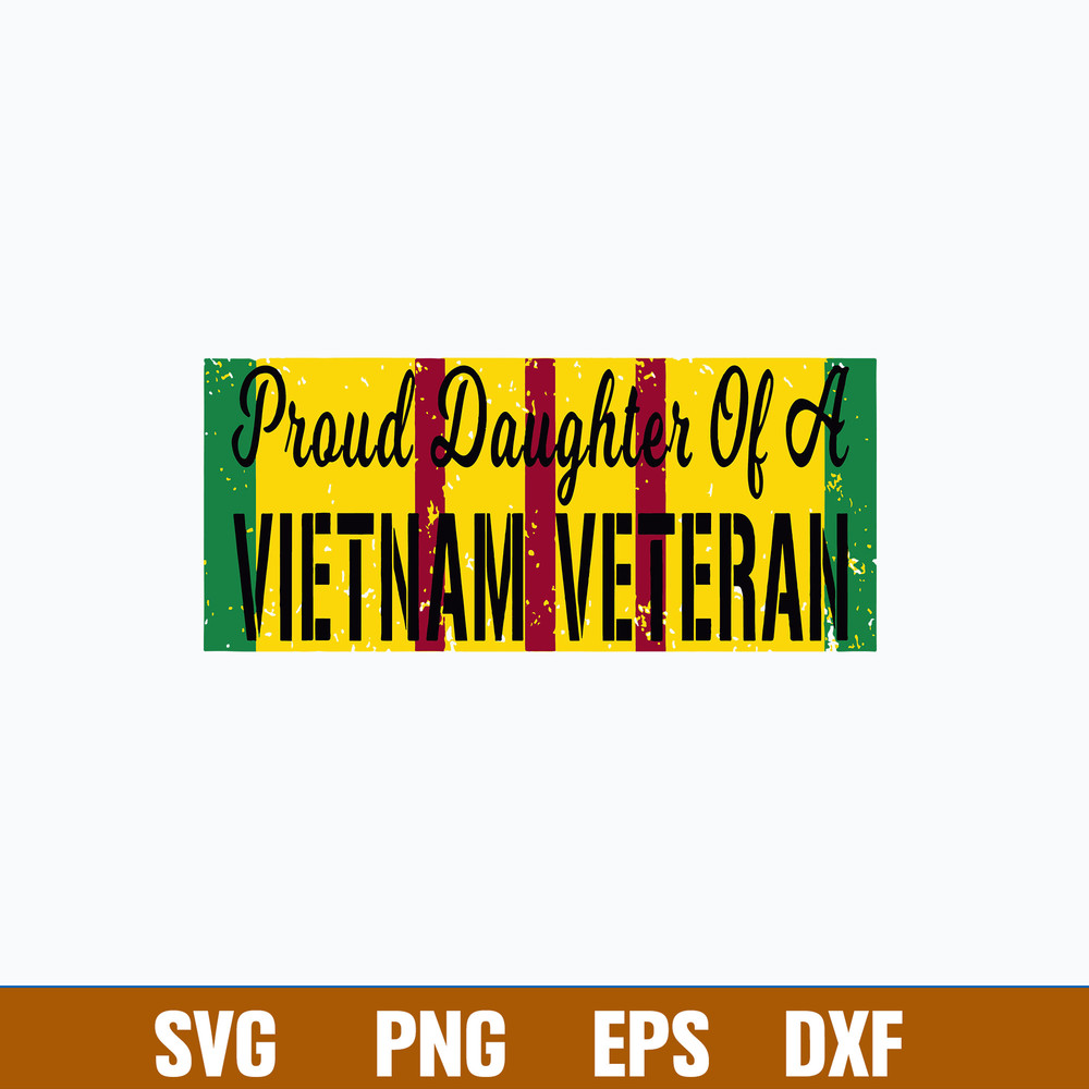 Proud Daughter Of A Vietnam Veteran Svg, Png Dxf Eps file.jpg