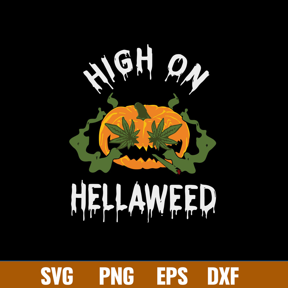 Pumkin High On Hellaweed Svg, Pumpkin Svg, Png Dxf Eps File.jpg