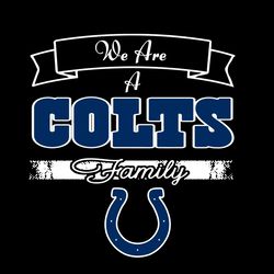We Are A Colts Family Svg, Sport Svg, Indianapolis Colts Svg, Colts NFL Svg, Colts Football Team, Indianapolis Svg, Supe