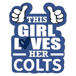 This Girl Loves Her Colts Svg, Sport Svg, Indianapolis Colts Svg, Colts NFL Svg, Colts Football Team, Indianapolis Svg,