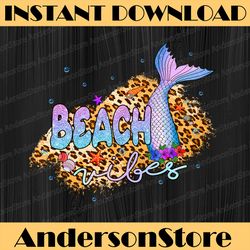 beach vibes mermaid png, summer glitter leopard design, sublimation designs downloads, png file
