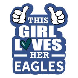 This Girl Loves Her Eagles Svg, Sport Svg, Philadelphia Svg, Eagles Football Team, Eagles Svg, Philadelphia Eagles Svg,