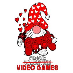 V Is For Video Games Not Valentine Cute Gnome Svg, Valentine Svg, Valentine Gnome
