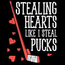 Stealing Hearts Like I Steal Pucks Svg, Valentine Svg, Valentines Day Svg