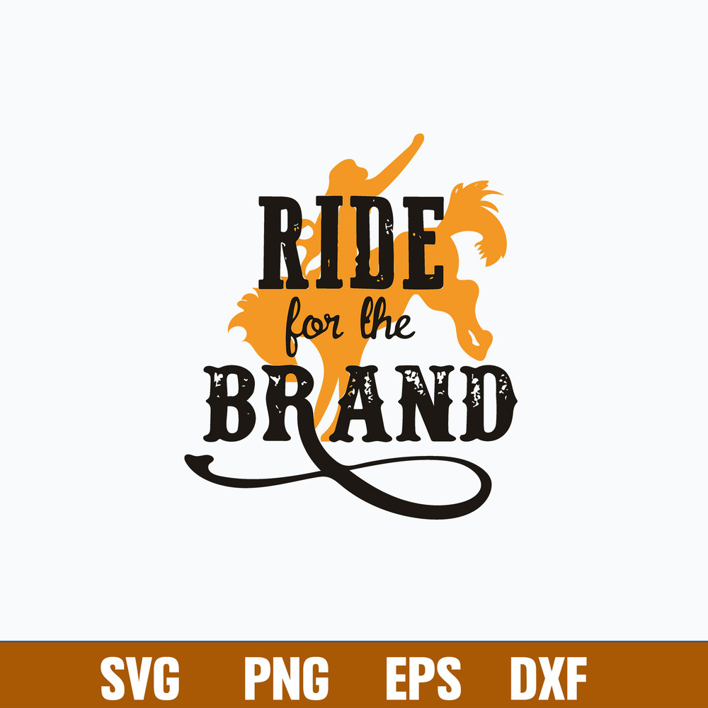 Ride For The Brand Svg, Brand Svg, Png Dxf Eps File.jpg