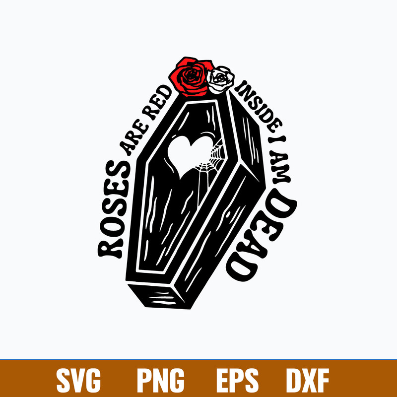 Roses Are Red Inside I Am Dead Svg, Png Dxf Eps File.jpg
