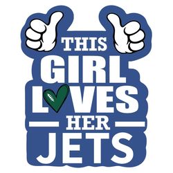 This Girl Loves Her Jets Svg, Sport Svg, Jets Svg, Jets NFL Svg, New York Jets Svg, NY Jets svg, Super Bowl Svg, Jets Fa