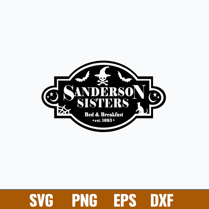 Sanderson Sisters Svg, Sanderson Sisters Bed _ Breakfast Est 1693 Svg, Png Dxf Eps File.jpg