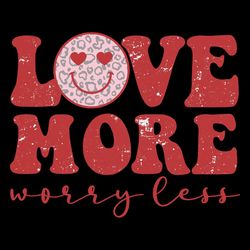 Love more worry less png, Valentine Svg, Retro Valentine Svg