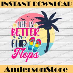 life is better in flip flops svg | summertime saying | cut file | clipart | printable | vector | commercial use instant