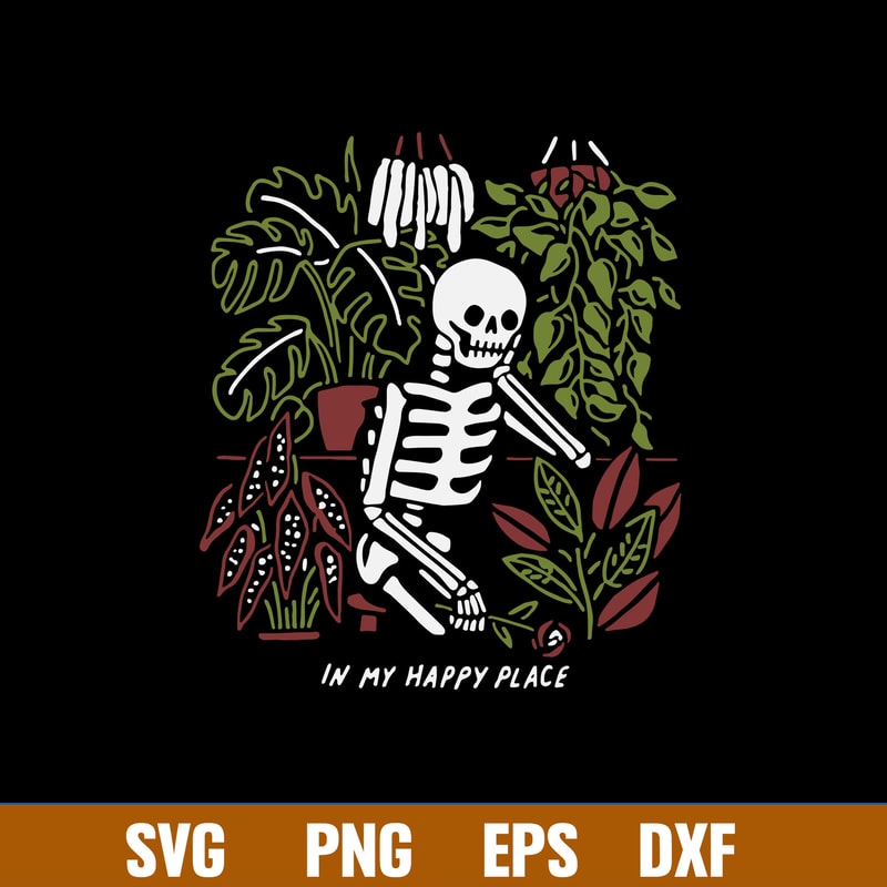 Skeleton In My Happy Place Svg, Png Dxf Eps File.jpg
