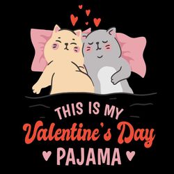 This is My Valentines Day Pajama Svg, Valentine Svg, Cat Valentine Svg