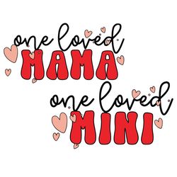one loved mama mini svg, valentine svg, valentine's day svg