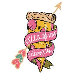valentines day pizza is my valentine svg, holidays svg, valentine svg, pizza slice svg