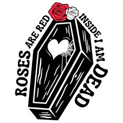 roses are red inside i am dead svg, valentine svg, anti valentine svg