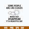 Some People Are Like Clouds When They Disappear It_s A Beautiful Day Svg, Png Dxf Eps File.jpg