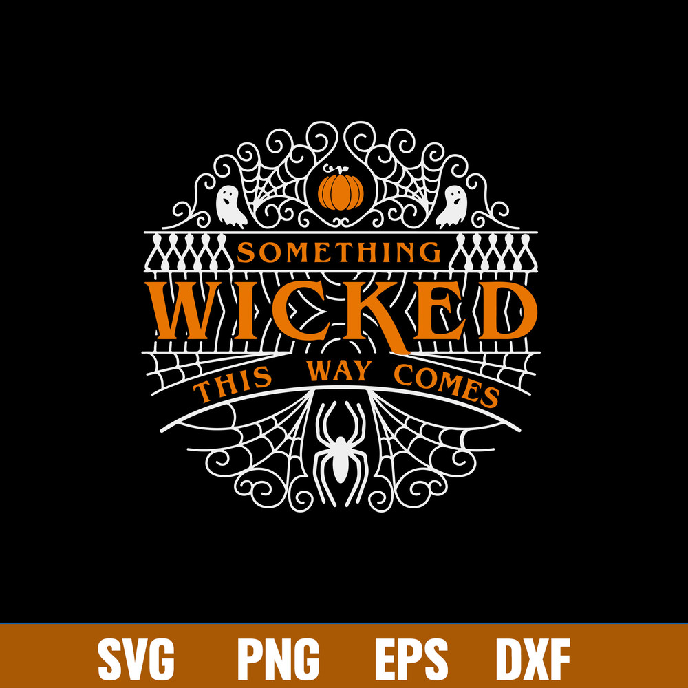 Something wicked This Way Comes Svg, Png Dxf Eps File.jpg