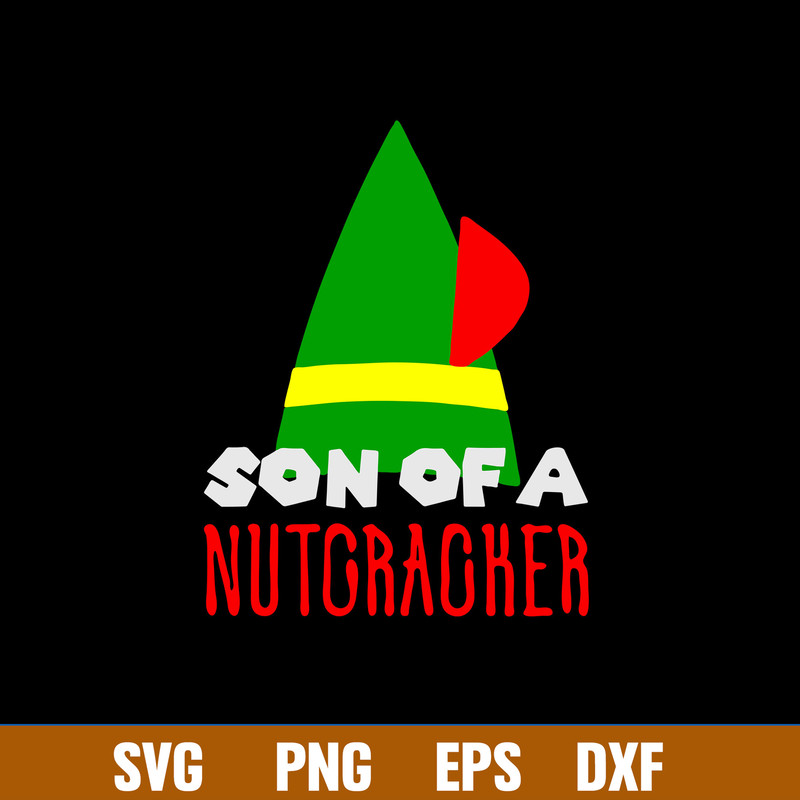 Son Of A Nutcracker Svg, Elf Svg, Png Dxf Eps File.jpg