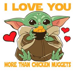 I Love You More Than Chicken Nuggets Baby Yoda Svg, Baby Yoda Svg