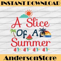 a slice of summer svg cut file | instant download | printable vector clip art | beach shirt print | summer watermelon
