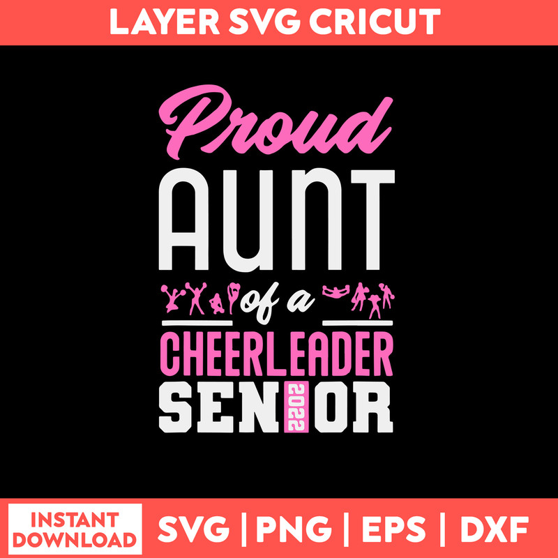Proud Aunt Of A Cheerleader Senior 2022 Svg, Png Dxf Eps File.jpg