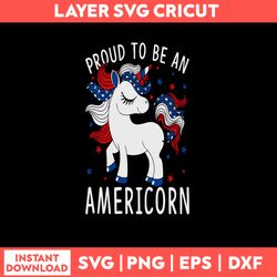Proud To Be An Americorn Svg, Unicorn Svg,Png Dxf Eps File