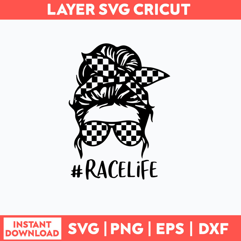 Race Life Messy Bun Svg, Messy Bun Svg, Mom Life Svg, Png Dxf Eps File.jpg