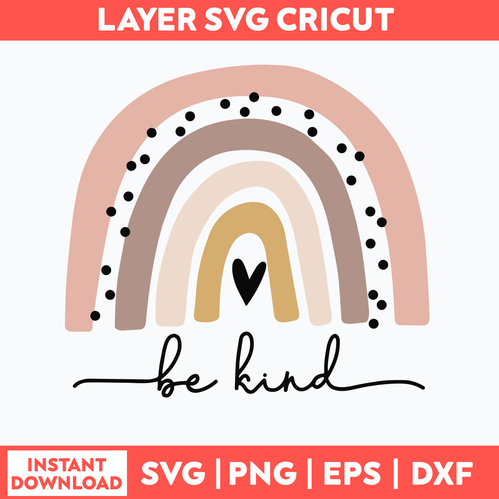 Rainbow Be Kind Svg, Raibow Svg, Png Dxf EPs File.jpg