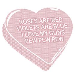 Rose Are Red Violet's Are Blue I Love My Gun Pew Pew Heart Svg, Valentine Svg