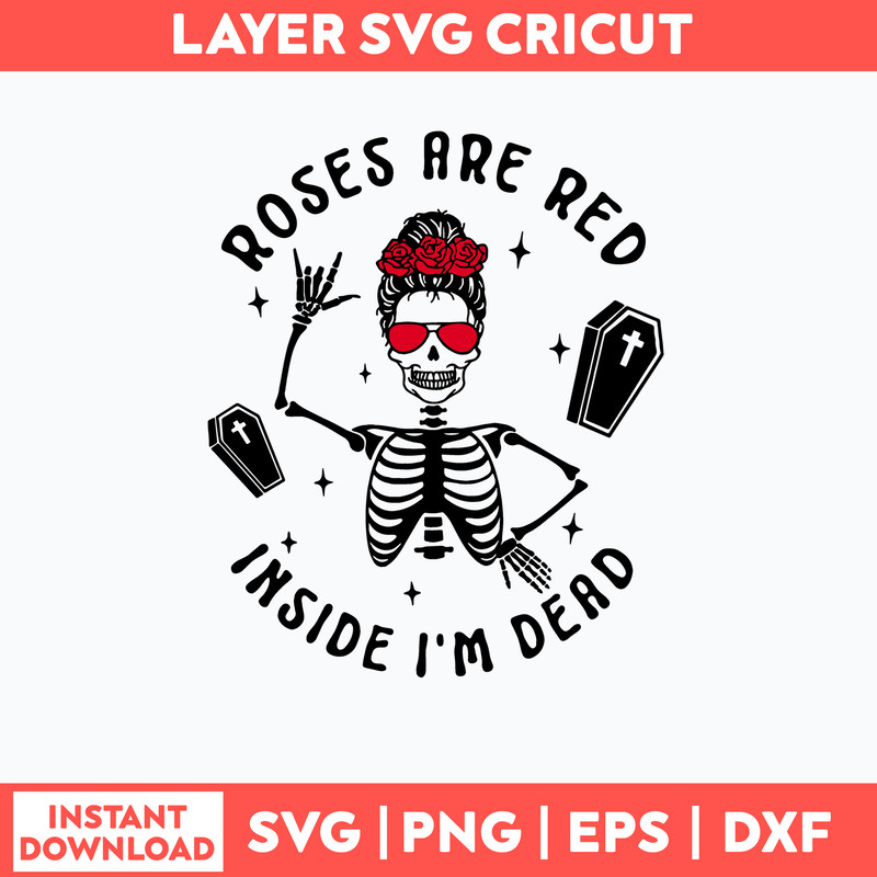 Roses Are Red Inside I_m Dead Svg, Flower Skull Svg, Png Dxf Eps File.jpg